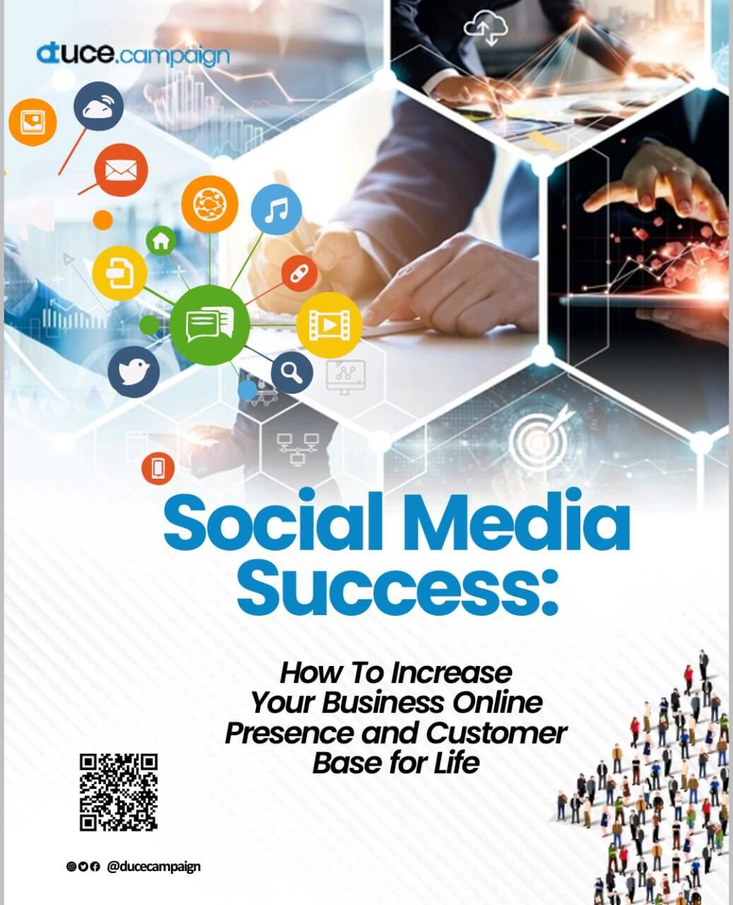 Social Media Sucess - How to Increase Your Business Online Presence and Customer Base for Life